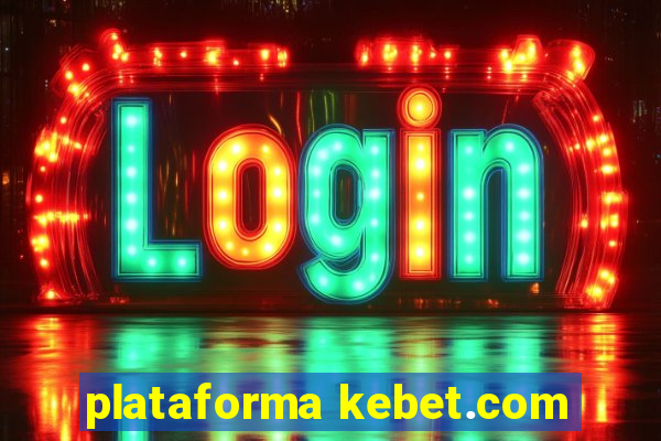 plataforma kebet.com